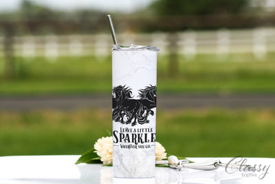 Leave a Little Sparkle Wherever You Go - Friesian Horse, 20 oz Skinny Tumbler with Straw