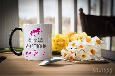 Mug - Be the girl who decided to go for it